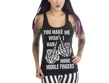 Load image into Gallery viewer, women's Black racerback tank top with text design on front that reads "You make me wish I had more middle fingers" with two skeleton hands flipping the bird