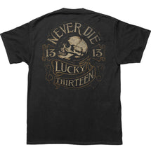 Load image into Gallery viewer, back of Black Lucky 13 t-shirt with a full back print of Lucky 13&#39;s &quot;Never Die&quot; art, which is a profile of a skull with &quot;Never Die&quot; and &quot;Lucky Thirteen&quot; written in the banners around it and a &quot;13&quot; on either side. The front left chest has a pocket logo print as well.
